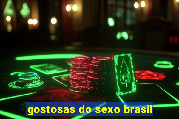 gostosas do sexo brasil