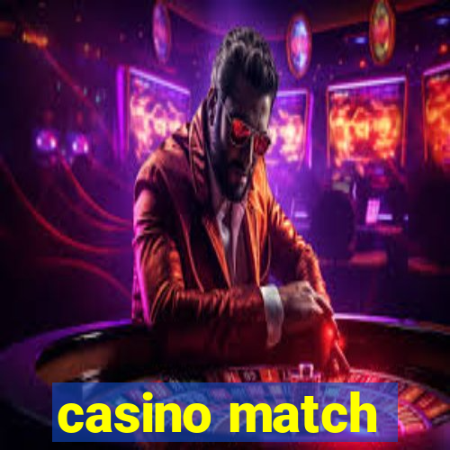 casino match