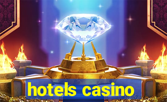 hotels casino