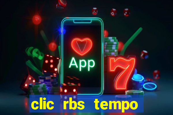 clic rbs tempo porto alegre