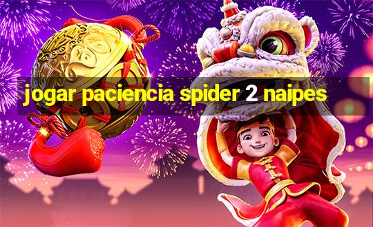 jogar paciencia spider 2 naipes