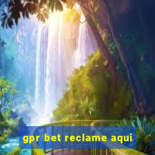 gpr bet reclame aqui