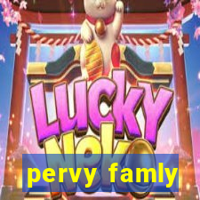 pervy famly