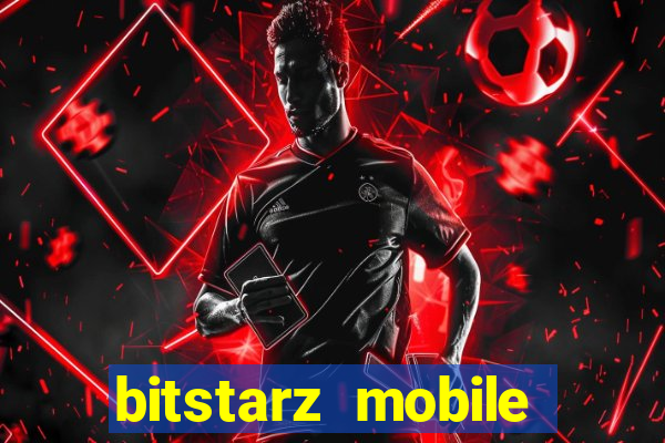 bitstarz mobile games & news