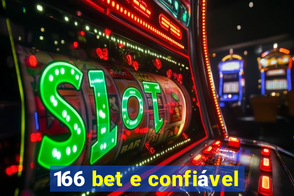 166 bet e confiável