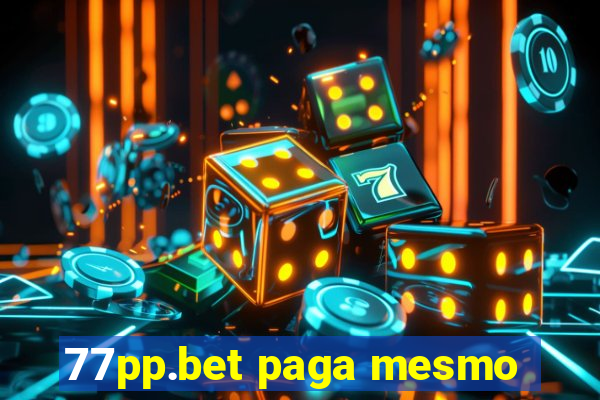 77pp.bet paga mesmo