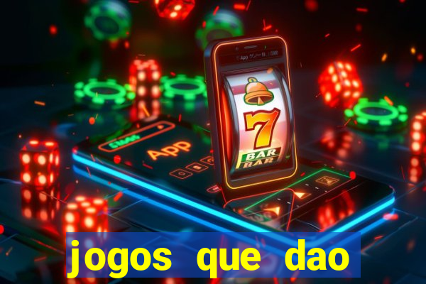 jogos que dao dinheiro rapido