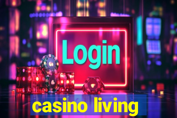 casino living