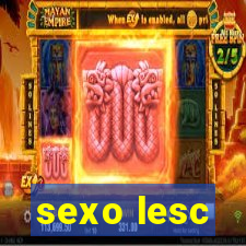 sexo lesc