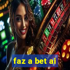 faz a bet ai