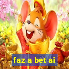 faz a bet ai