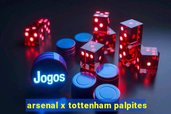 arsenal x tottenham palpites