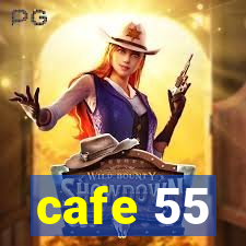 cafe 55