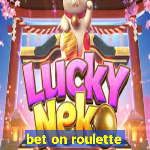 bet on roulette