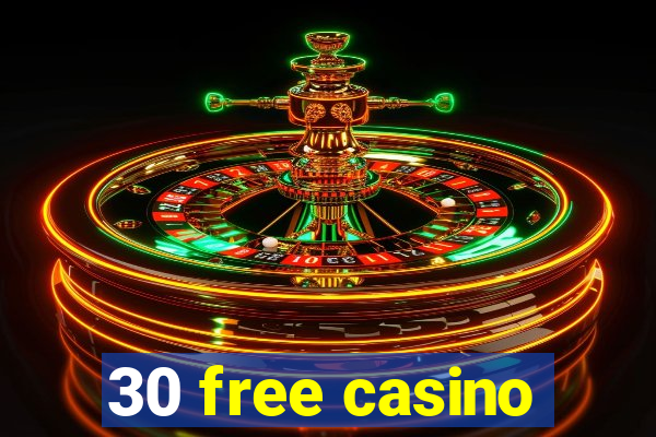 30 free casino