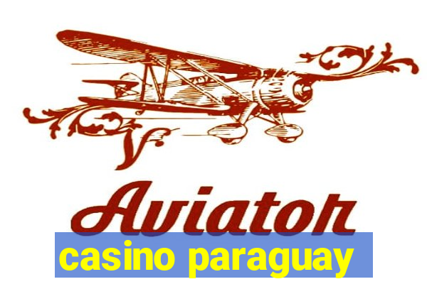 casino paraguay