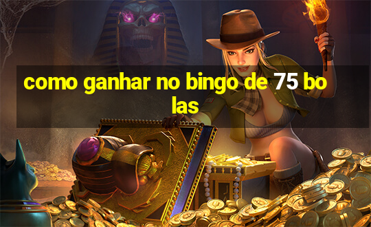 como ganhar no bingo de 75 bolas