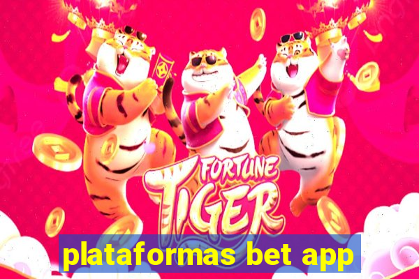 plataformas bet app