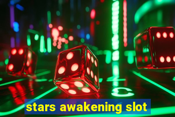 stars awakening slot