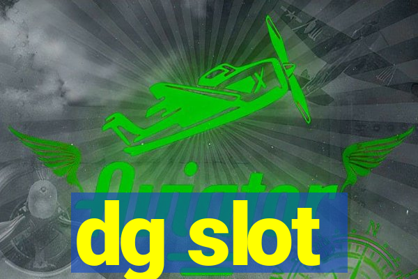 dg slot