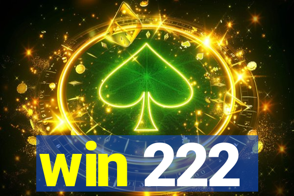 win 222