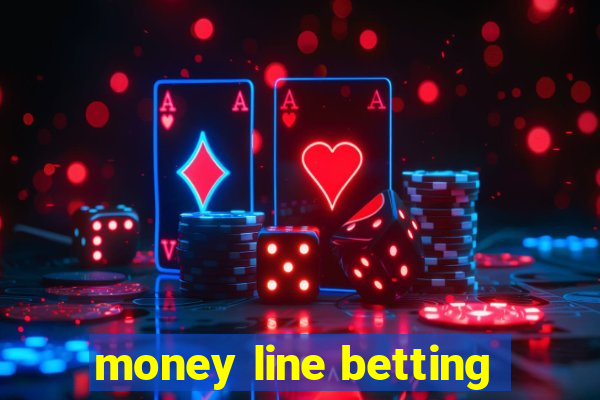 money line betting