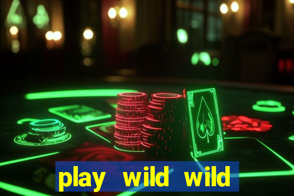 play wild wild riches slot