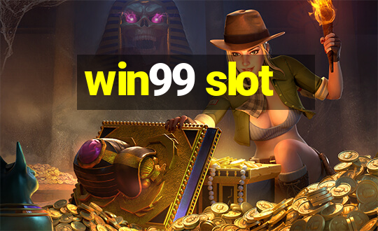 win99 slot