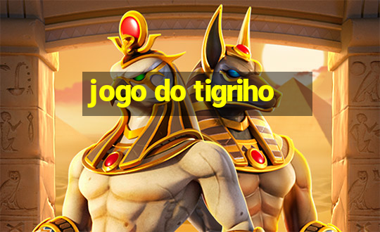 jogo do tigriho