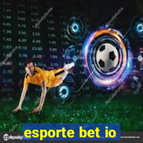 esporte bet io