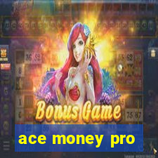 ace money pro