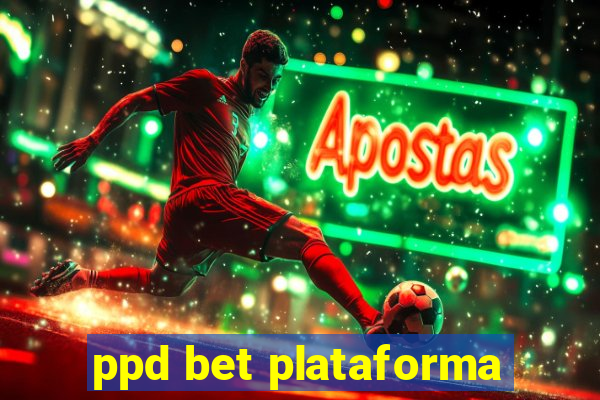 ppd bet plataforma