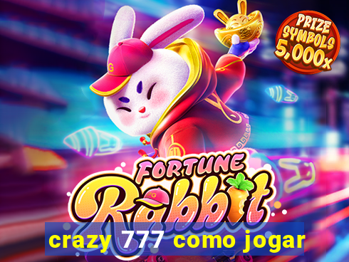 crazy 777 como jogar