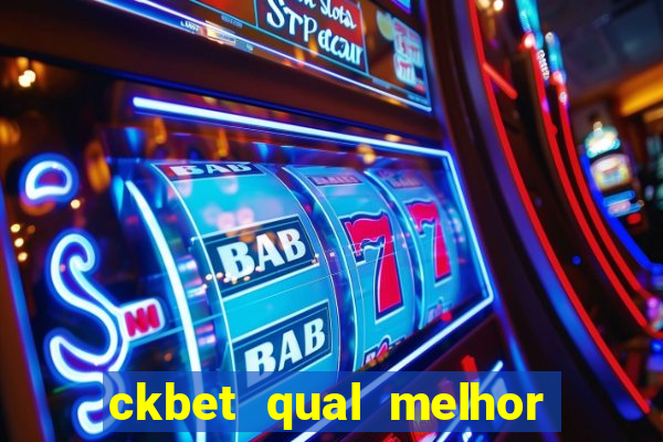 ckbet qual melhor horário para jogar