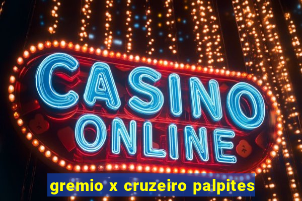 gremio x cruzeiro palpites