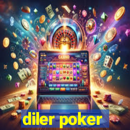 diler poker