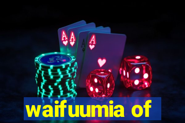 waifuumia of