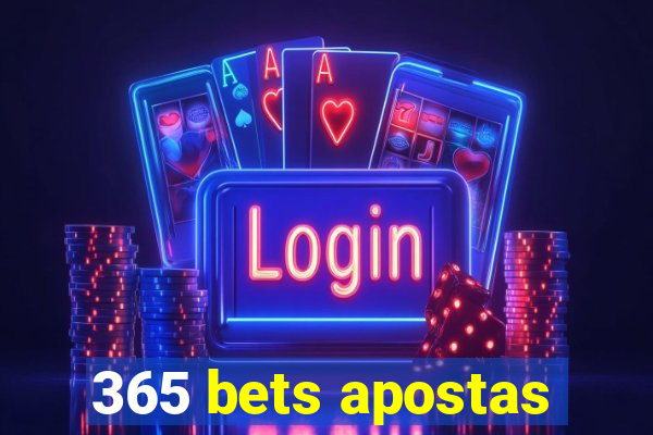 365 bets apostas