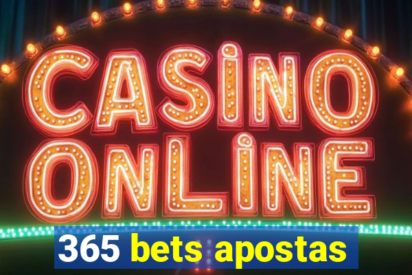 365 bets apostas