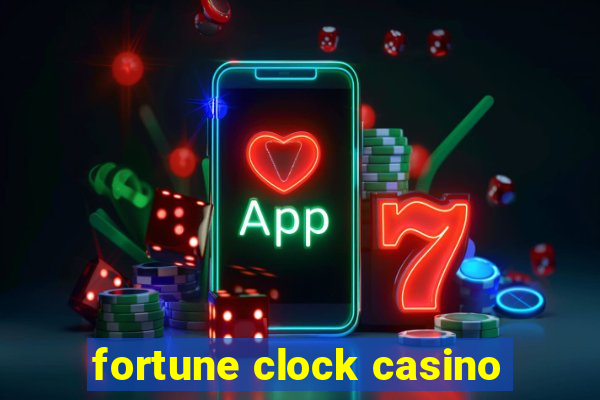 fortune clock casino