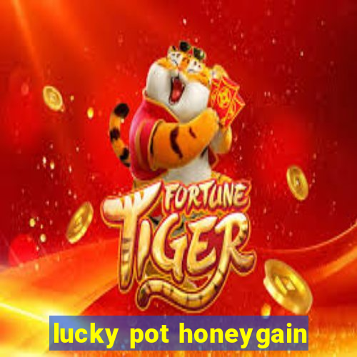 lucky pot honeygain