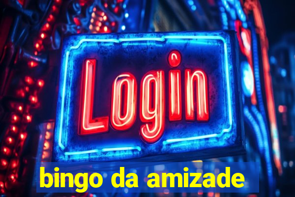 bingo da amizade