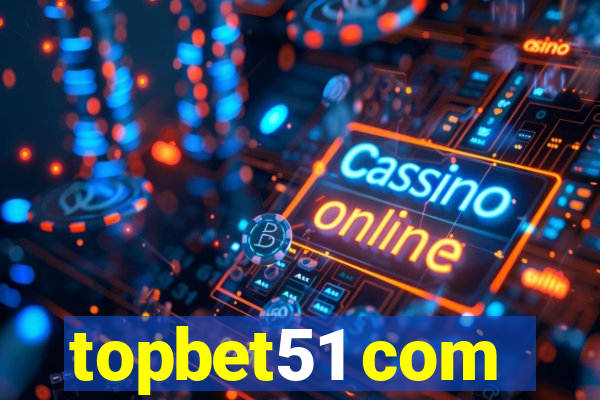 topbet51 com