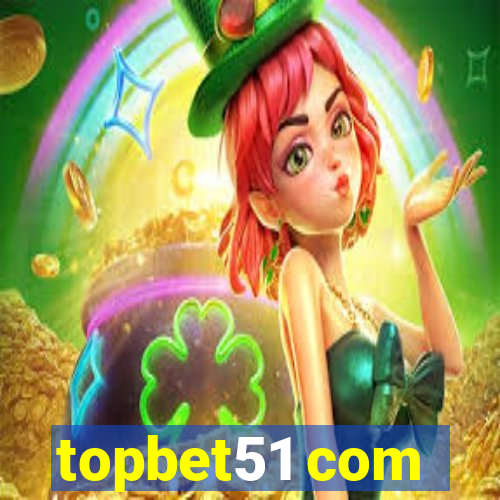 topbet51 com