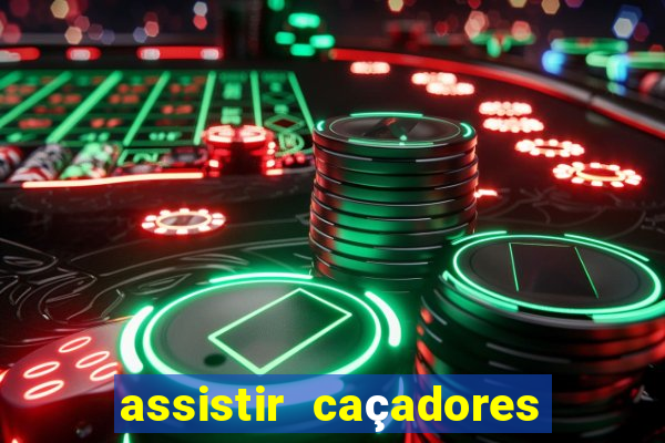 assistir caçadores de tesouros