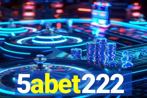 5abet222