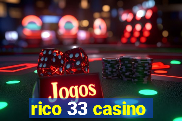 rico 33 casino