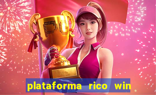 plataforma rico win paga mesmo