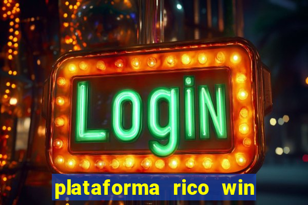 plataforma rico win paga mesmo