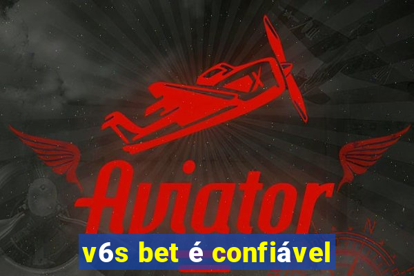 v6s bet é confiável